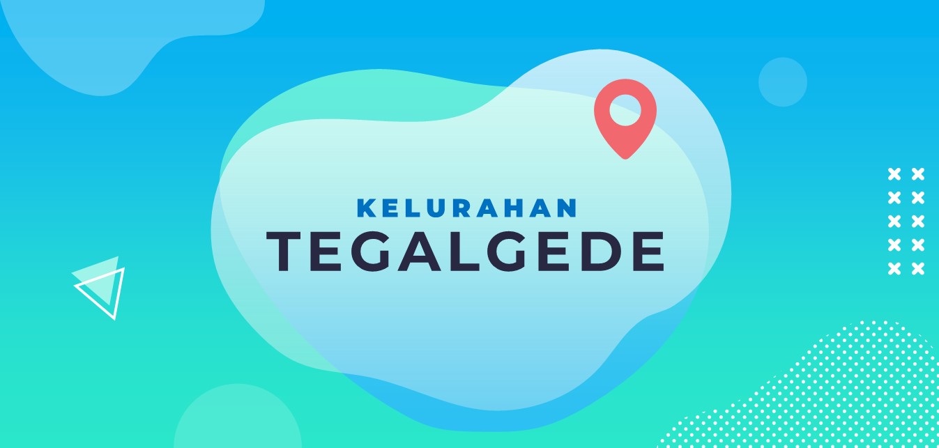 KELURAHAN TEGALGEDE